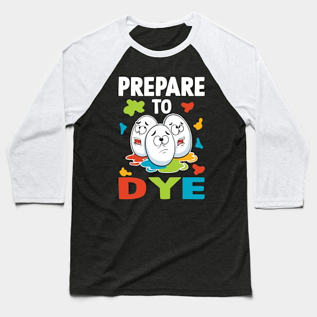 Prepare To Dye Baseball T-Shirt by maxdax